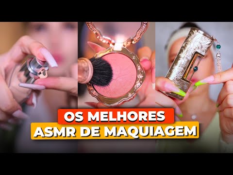 OS MELHORES ASMR MAKEUP (PARTE 1)