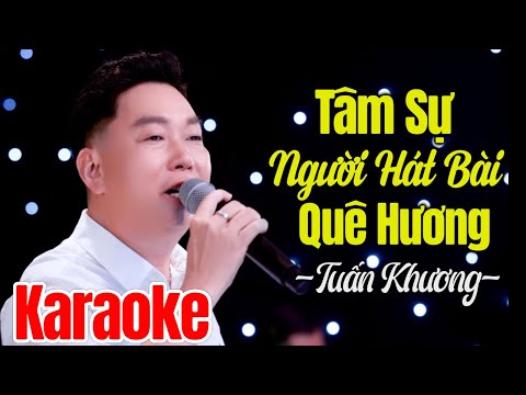KARAOKE Tâm Sự Người Hát Bài Quê Hương - Tuấn Khương [Tone Nam] - Beat Chất Lượng Cao