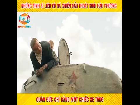 Những binh sĩ liên Xô đã chiến đấu thoát khỏi hậu phương quân Đức chỉ bằng chiếc xe tăng #reviewphim