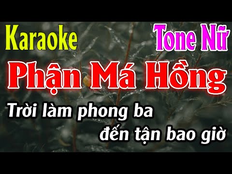 Phận Má Hồng Karaoke Tone Nữ Karaoke Lâm Organ – Beat Mới
