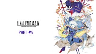 FINAL FANTASY IV THE COMPLETE COLLECTION PLAYTHROUGH - NO COMMENTARY - PART 5