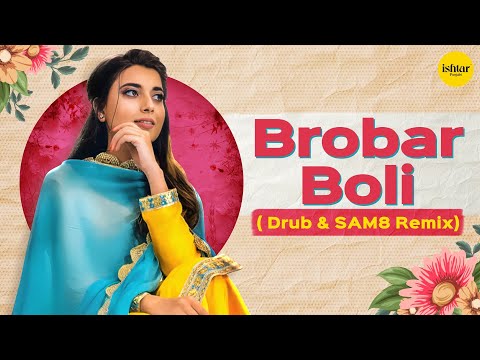 Brobar Boli (SAM8 & Drub Remix) - Nimrat Khaira | Maninder Kailey | DesiRoutz | Ishtar Punjabi