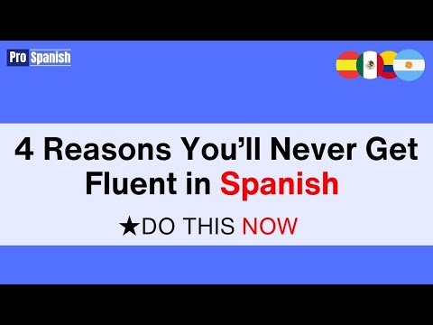 Learn Spanish: 4 Reasons You'll Never Be Fluent (Override Them Now)