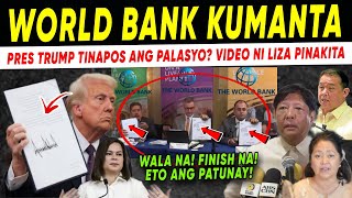 FINISH NA! WORLD BANK TUMISTIGO na! PRES TRUMP TlNA P0S ang PALASYO? Vide0 ni LIZA Pinakita na!