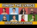 Finish the Lyrics: Popular Songs Edition