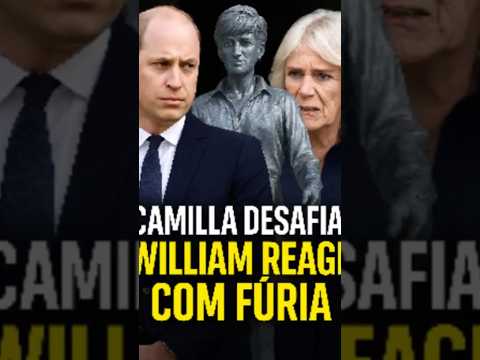 Camilla desafia, William reage com fúria #PrincesaDiana #PríncipeWilliam #curiosidades #FamíliaReal