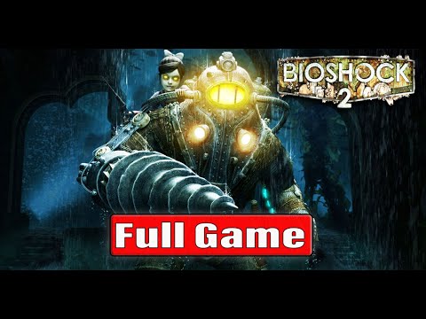 Bioshock 2 Full Game Gameplay Walkthrough No Commentary 4K60FPS (#Bioshock 2 Full Game)