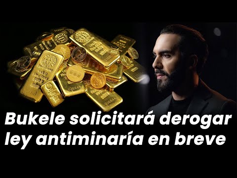 Bukele solicitará la derogación de la Ley contra la Minería en las proximas horas