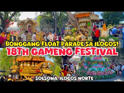 BONGGANG FLOAT PARADE SA 18TH GAMENG FESTIVAL NG SOLSONA, ILOCOS NORTE!