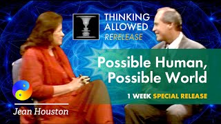 Possible Human, Possible World with Jean Houston