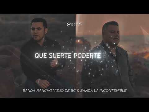 Banda Rancho Viejo De Benny Camacho Ft. La Incontenible Banda AS -  Que Suerte (Video Lyric)