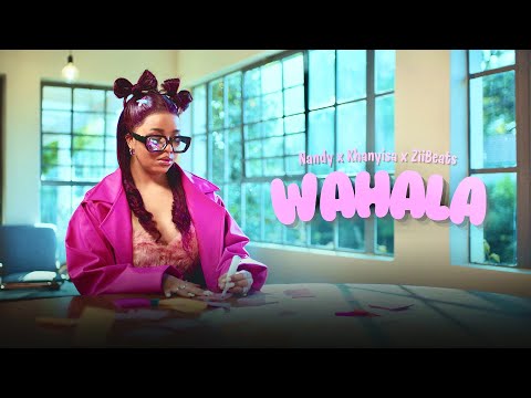 Nandy x Khanyisa x ZiiBeats - Wahala (Official Music Video)