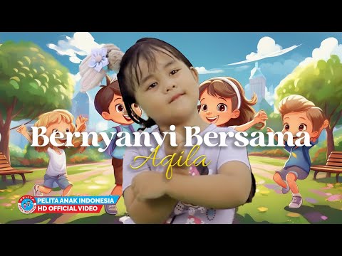 Lagu Anak Indonesia - Bernyanyi Bersama Aqila ZW