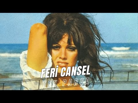 Feri Cansel'in Unutulmaz Filmleri | Doğum Günü Özel 🎂