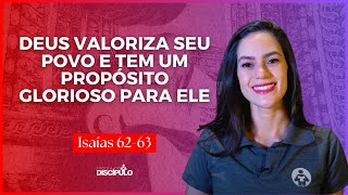 O Deus de graça e o Poderoso Guerreiro| Isaías 62-63