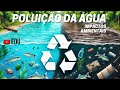 Importância da Água e Eutrofização