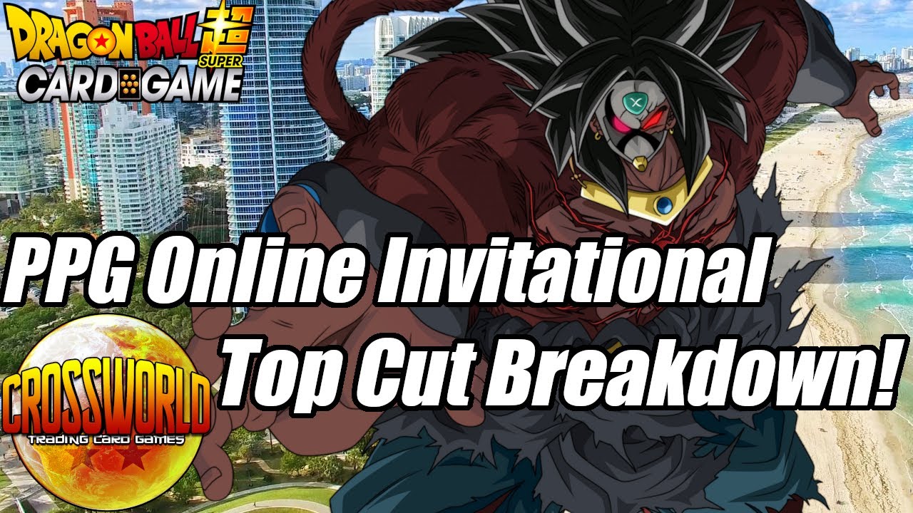 PPG Online Invitational Top Cut Breakdown! - Dragon Ball Super Card Game