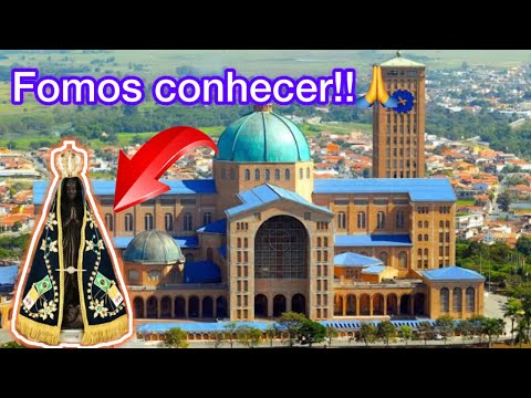 Fomos conhecer o Santuário de Nossa Senhora Aparecida!🙏❤️