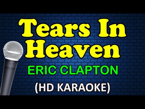 TEARS IN HEAVEN – Eric Clapton (HD Karaoke)