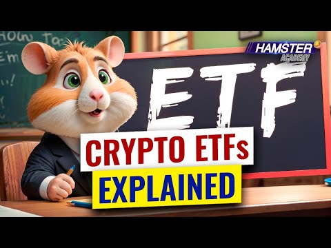 Crypto ETFs: What you need to know ⚡️ Hamster Academy