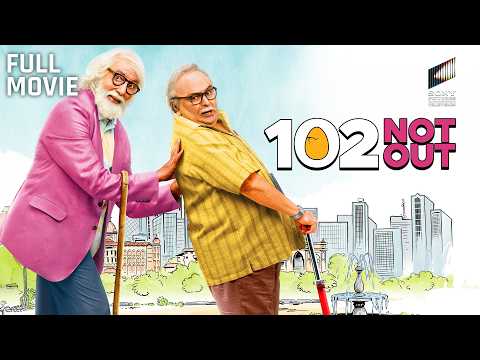 102 Not Out | Starring Amitabh Bachchan, Rishi Kapoor & Vijay Raaz | Full Movie