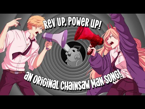 【Chainsaw Man Song】 Rev Up Power Up (ft. @thaimcgrathmusic)
