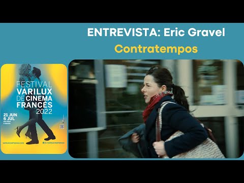 ENTREVISTA: Contratempos - Eric Gravel