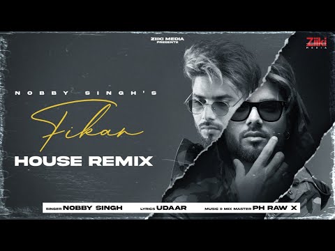 Fikar (House Mix) | Nobby Singh | Udaar | New Punjabi Song 2022 | Ziiki Media | Latest Punjabi Songs