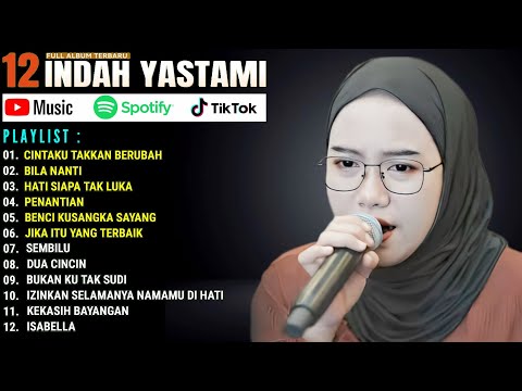 TOP 12 LAGU AKUSTIK TERBAIK 2024 || CINTAKU TAKKAN BERUBAH - BILA NANTI || INDAH YASTAMI FULL ALBUM