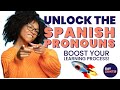 Mastering Spanish Pronouns for Effective Communication