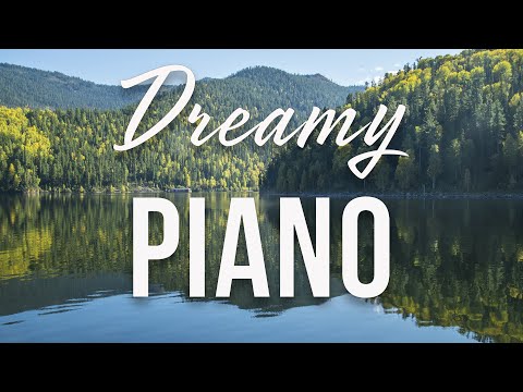 Dreamy Piano | Relaxing Music for Tranquil Moments