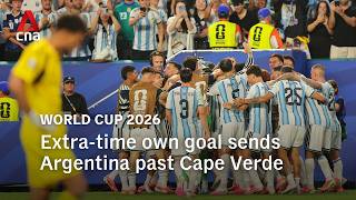 World Cup 2026: Extra-time own goal sends Argentina past Cape Verde