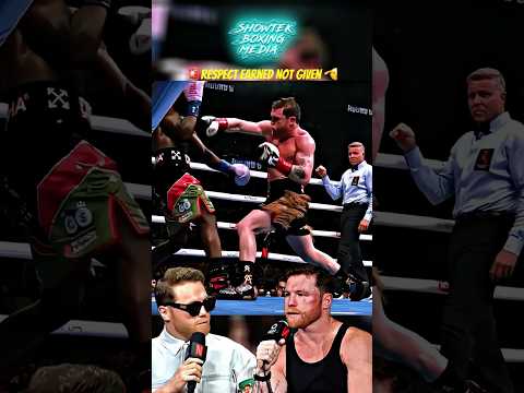 In #boxing respect is earned not given #canelocrawford