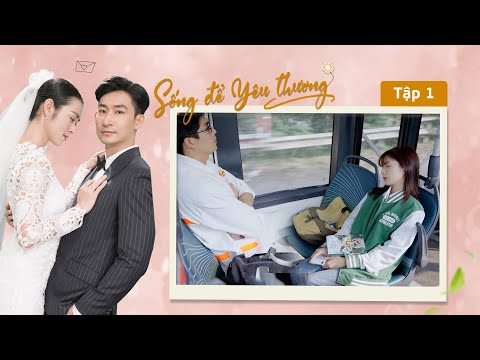 [Phim Truyền Hình] Sống Để Yêu Thương - Tập 1 | Phim Tâm Lý Tình cảm Gia Đình Hay Nhất 2025
