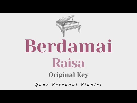 Berdamai – Raisa (Original Key Karaoke) – Piano Instrumental Cover with Lyrics