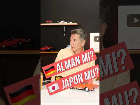 Alman mı? Japon mu?