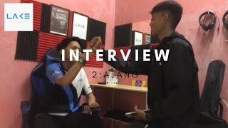INTERVIEW 2:ALANG