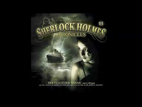 Sherlock Holmes Chronicles: Folge 11: "Der Fluch der Titanic" (Komplettes Hörspiel)