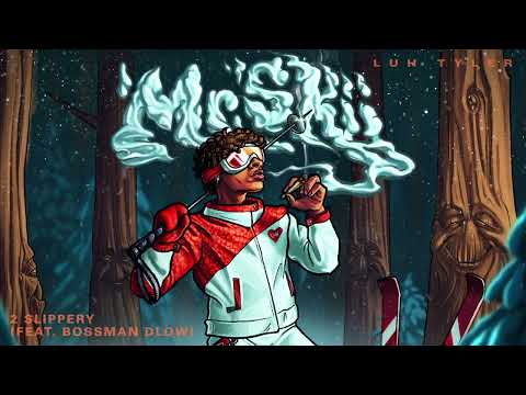 Luh Tyler - 2 Slippery (feat. Bossman Dlow) [Official Audio]