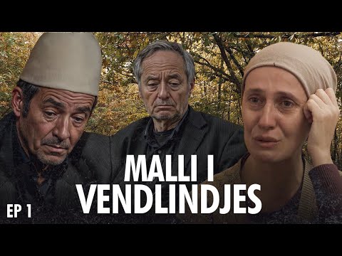 Malli i Vendlindjes - Episodi 1 (Serial Shqip)