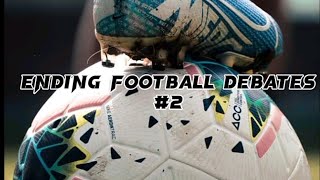 Ending Football debates 👍🤟#2 #Football #Soccer