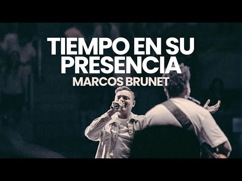 Marcos Brunet - Tiempo En Su Presencia