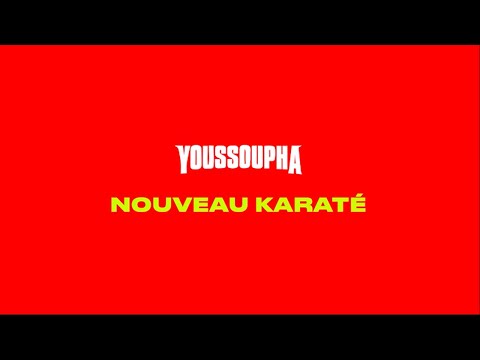 Youssoupha - NOUVEAU KARATÉ (Paroles Officielles)