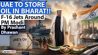 UAE TO STORE OIL IN INDIA | F-16 Jets Escort PM Modi During Historic Visit | By Prashant Dhawan