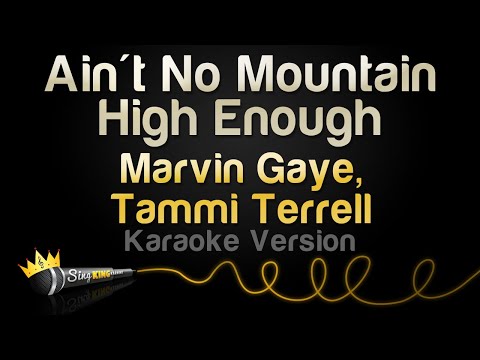 Marvin Gaye, Tammi Terrell – Ain’t No Mountain High Enough (Karaoke Version)