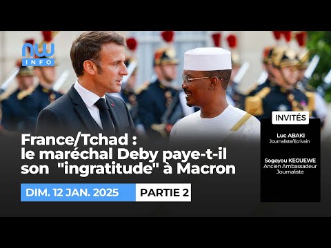 France/Tchad : le maréchal Deby paye-t-il son  "ingratitude" à Macron ? (P2)