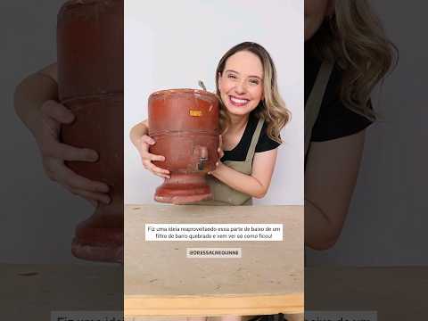 ERA UM FILTRO DE BARRO QUEBRADO! VEM VER ESSA IDEIA! PARTE 1