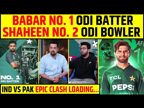 BABAR AZAM NUMBER 1 ODI BATTER, SHAHEEN AFRIDI NUMBER 2 ODI BOWLER, IND VS PAK EPIC CLASH LOADING