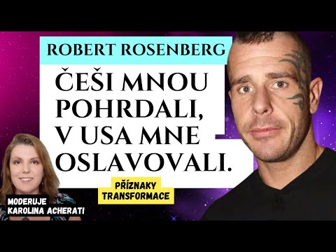 Robert Rosenberg: „Jsem smířený se smrtí" Příznaky transformace m. Karolina Acherati (výklad karet)