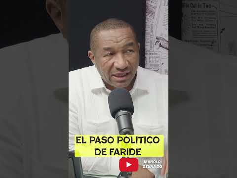 🗳️🎤 RAFAEL CÉSPEDES: OPINIÓN Y ASESORAMIENTO SOBRE EL PASO POLÍTICO DE FARIDE 🕵️‍♂️📊